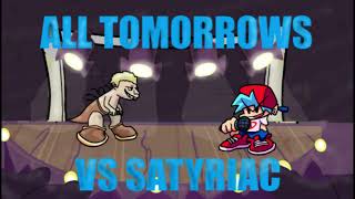 FNF - All Tomorrows - Satyriac