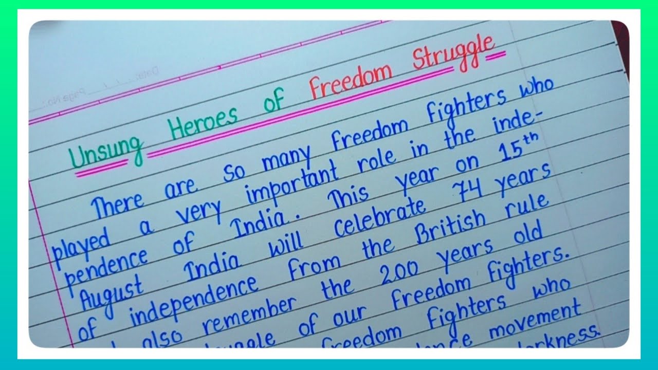 essay about unsung heroes of freedom struggle