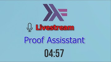 Dive Into Haskell Through Livestream - Day 2: Design of a Proof Assistant Utilizing Refinement Types