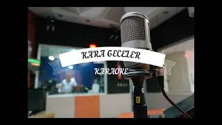 Kara Geceler Karaoke