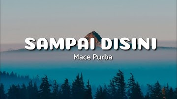SAMPAI DISINI - mace purba x mor ( Cyta Walone &Dave Pipod )
