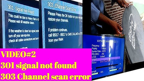 301 SIGNAL NOT AVALABUL, 303 CHANNEL SCAN ERROR