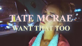 Tate McRae  want that too (Lyrics)