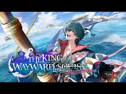 Wuthering Waves EP2.1 — Brant - 'THE KING OF WAYWARD SOULS (SELF PROCLAIMED) (BUT DESTINED)'