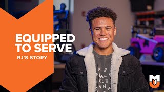 Equipped to Serve | RJ's Story