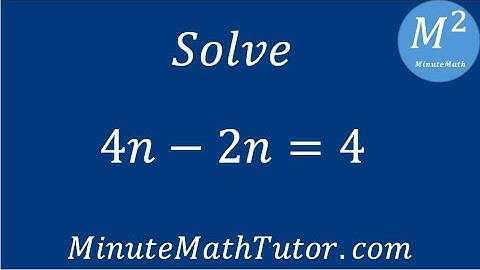 Solve 4n-2n=4