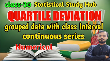 Class-30|quartile deviation for grouped data with class Interval|continuous series|numerical