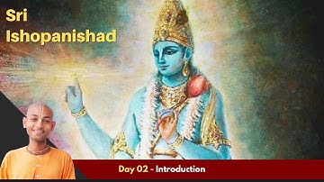 02. Introduction | Sri Ishopanishad | Bhakti-sastri (2024-25)
