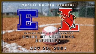 High School Baseball | NJSIAA CJ Group 3 | Ewing Blue Devils at Lawrence Cardinals 5/23/24