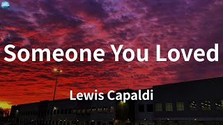 Lewis Capaldi - Someone You Loved (Lyric Video)