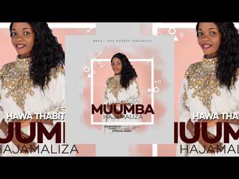 Muumba Hajamaliza   Hawa Thabit official Audio