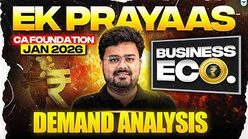 CA Foundation Jan 2026 | Demand Analysis | Business Economics | ICAI | CA Aditya Sharma