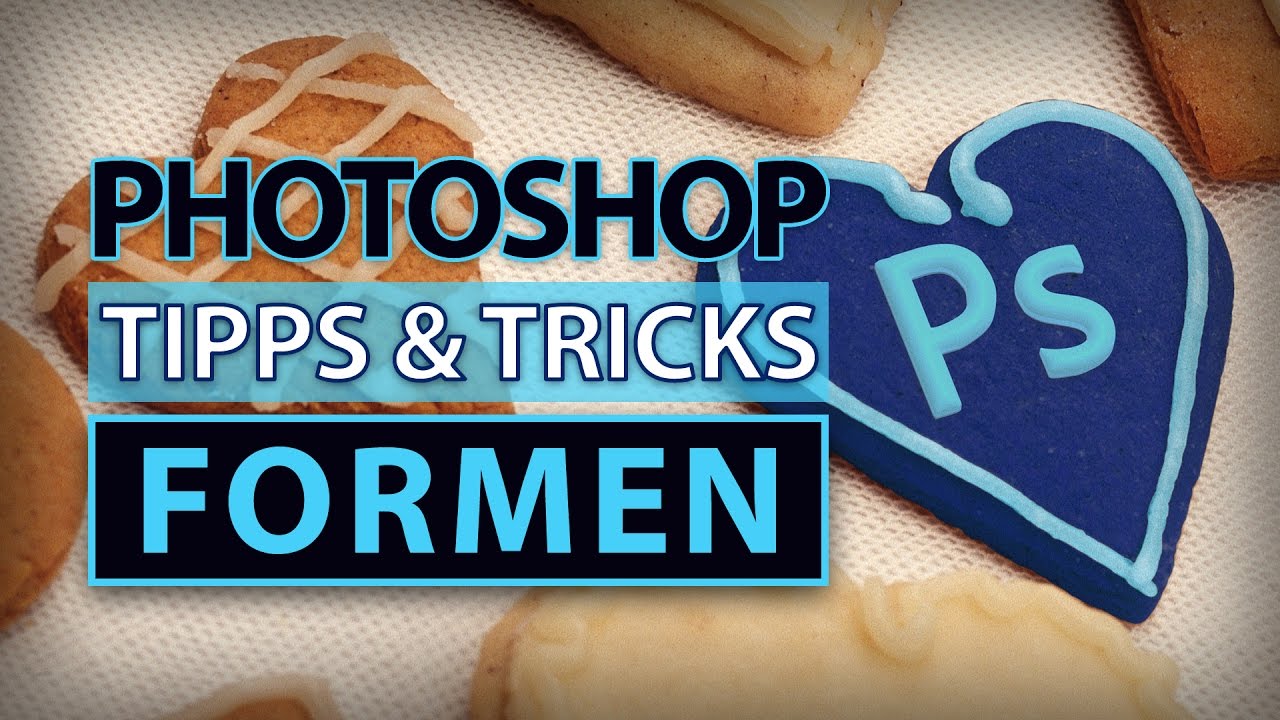 Formen In Photoshop Die Besten Tipps Und Tricks Youtube