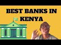 BEST (TOP) BANKS IN KENYA FOR ALL BANKING SERVICES