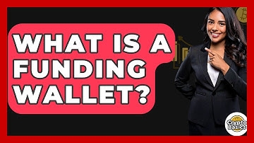 What Is a Funding Wallet? - CryptoBasics360.com