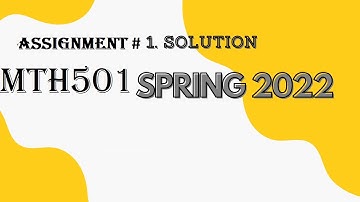 mth 501 assignment 1 Complete and 100% correct  solution