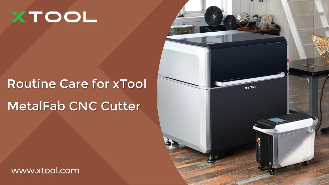 Routine Care for xTool MetalFab CNC Cutter - xTool Support Center