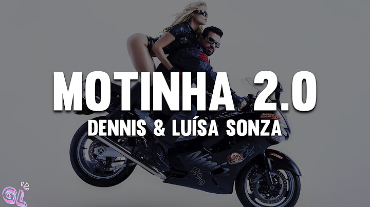 DENNIS, Luísa Sonza - MOTINHA 2.0 (Letra)