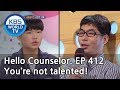 I'm a genius, but my dad doesn't acknowledge it. [Hello Counselor/ENG, THA/2019.05.13]