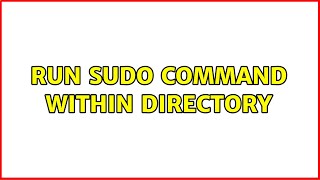 Ubuntu: Run sudo command within directory