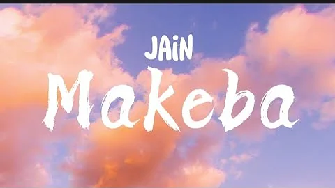 Jain - Makeba | Lyrics Video