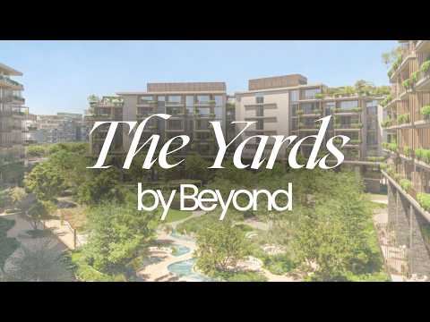 THE YARDS by BEYOND Dubai | New Master Community with 30% Growth Potential