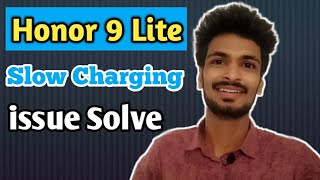 Honor 9 Lite Slow Charging issue Solve Out ⚡