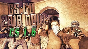 CS:GO MOD CS 1.6 2018