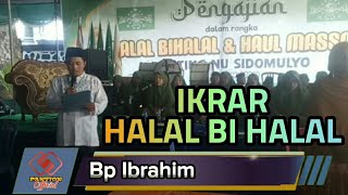 Ikrar Halal Bi Halal oleh Bp Ibrahim || Halal bi halal & Haul massal Ranting NU Desa Sidomulyo