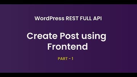 Create post from Frontend using WP REST API Tamil