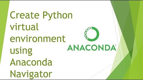 Create Python virtual environment using Anaconda Navigator