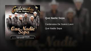 Que Nadie Sepa - Cardenales De Nuevo León