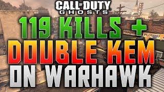 Ghosts: 119 KILLS w/ Double KEM on Warhawk :: Improving...