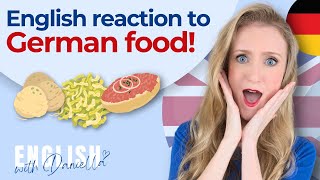 My English Sister Reacts To 5 German Foods English With Daniella