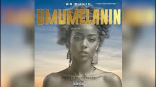 UMUMELANIN_-_AN MUSIC rw(official audio)