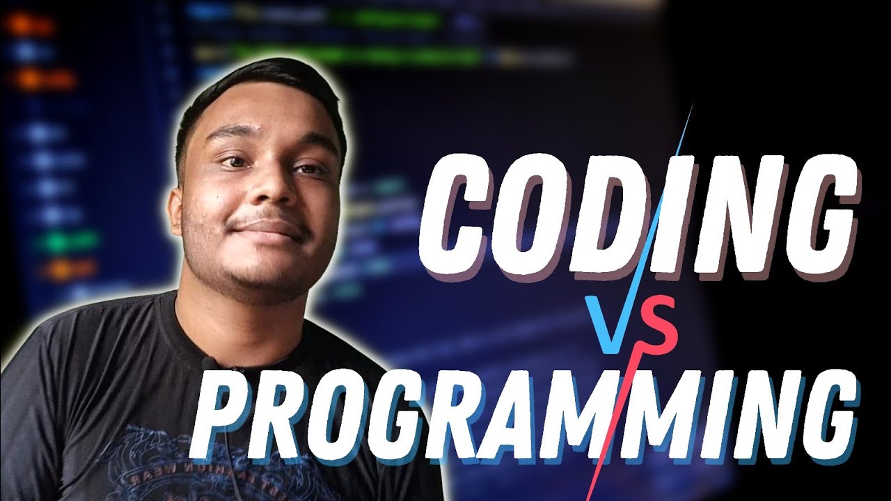 Coding Vs Programming: Understanding the Key Difference and Importance ...