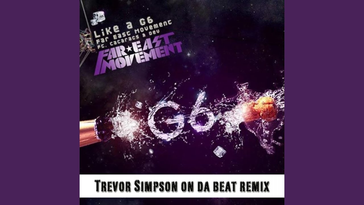 Like a G6 Remix (feat. Dev & Cataracs)