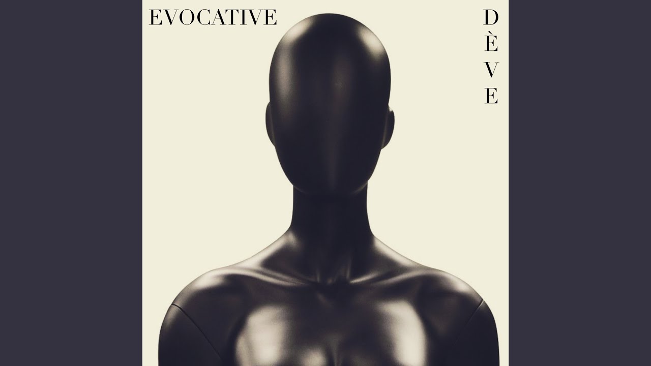 Watch Evocative on YouTube Watch Evocative on YouTube