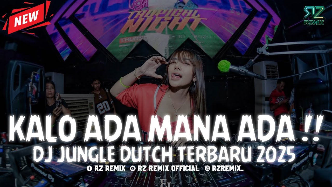 KALO ADA MANA ADA !! DJ JUNGLE DUTCH FULL BASS TURBO TERBARU 2025