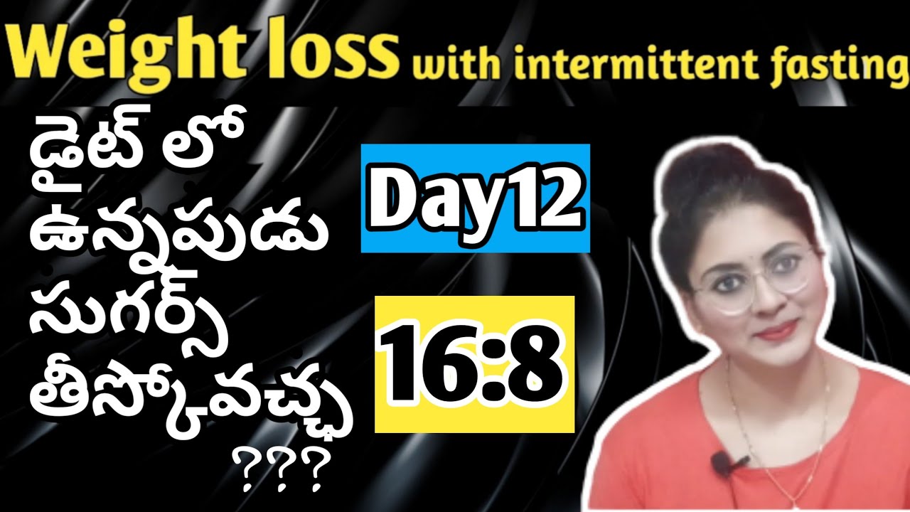 Intermittent fasting in telugu what to eat in 16/8 3 meals Day12