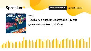 Radio Medimex Showcase - Next generation Award: Gea