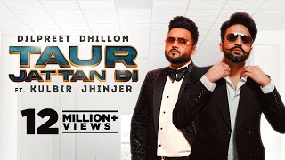 Dilpreet Dhillon   Taur Jattan Di   Kulbir Jhinjer  Latest Punjabi Song 2022  New Punjabi Song 2022 Thumb