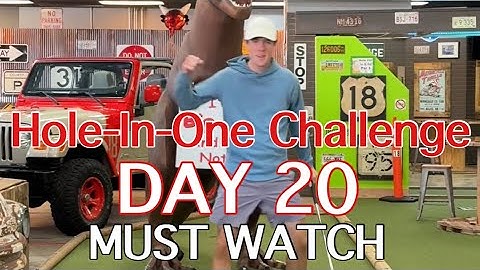 DAY 20: Hole-In-One Challenge (MUST WATCH)