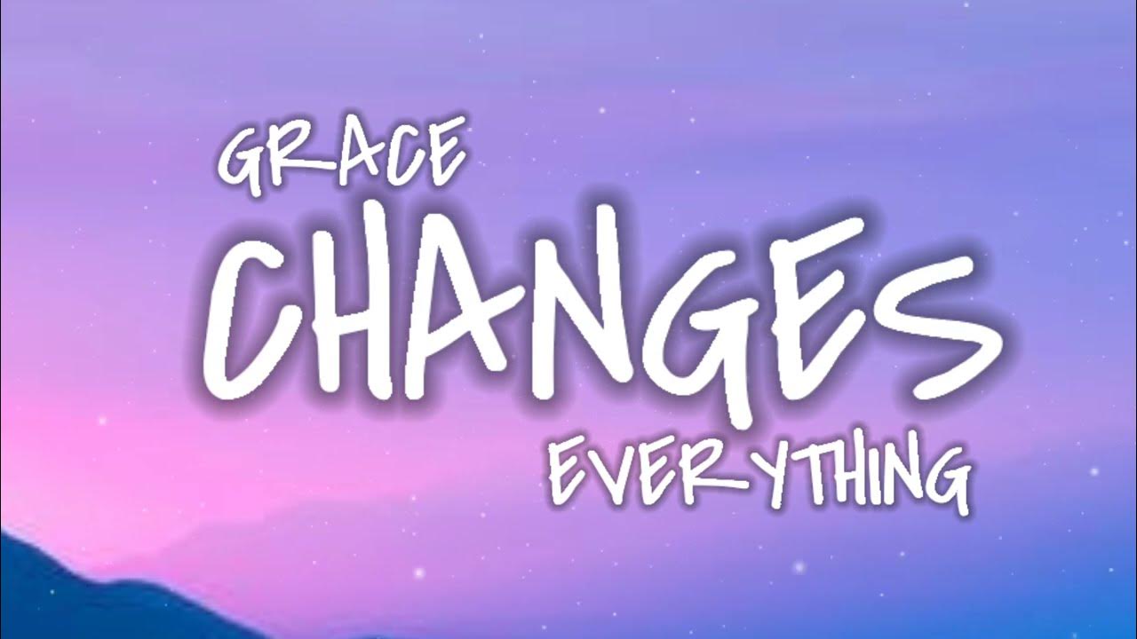 GRACE CHANGES EVERYTHING [Lyrics] Victory Worship Lee Simon Brown