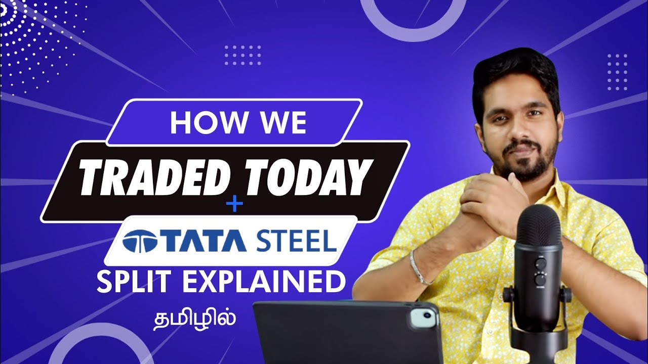 TATA STEEL Stock SPLIT + How we traded today explained - YouTube