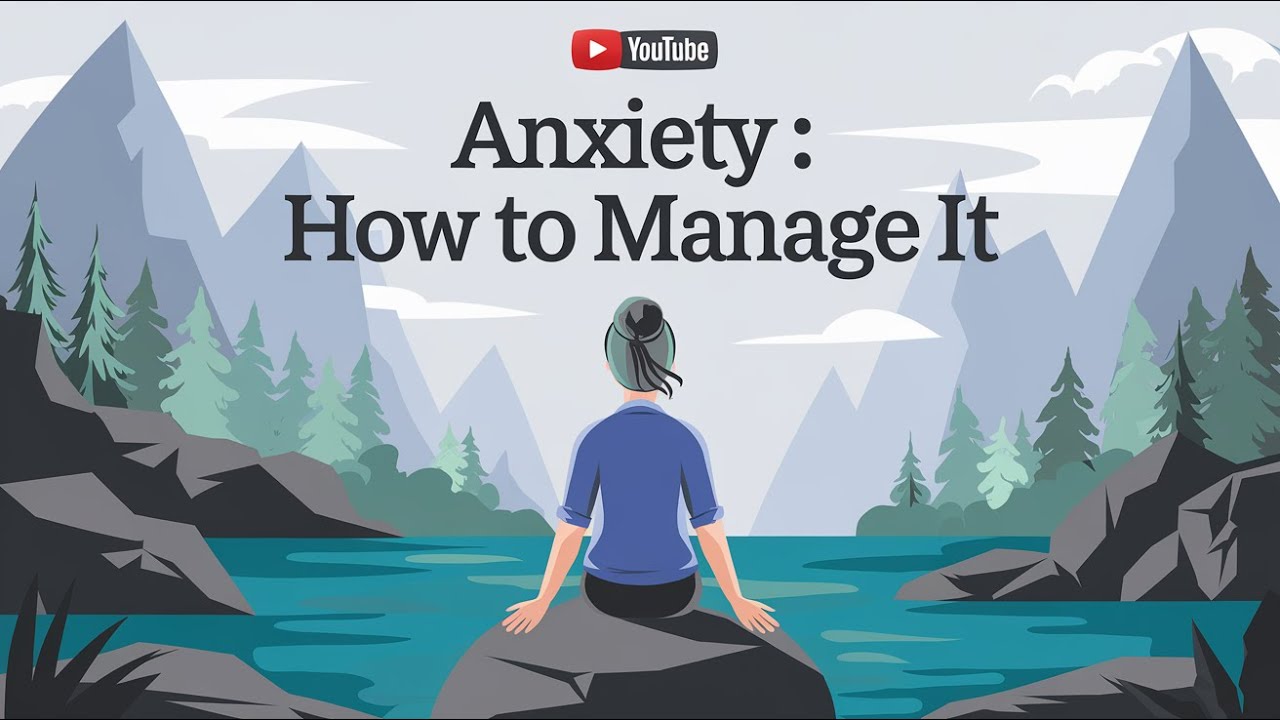 ANXIETY : How to manage it. - YouTube