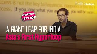 Asia's First Hyperloop to be launched by India