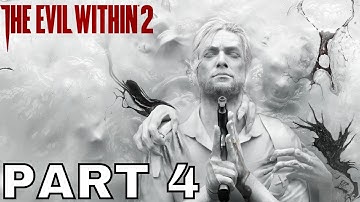 THE EVIL WITHIN 2 (PS4) Playthrough Part 4 - BEHIND THE CURTAIN