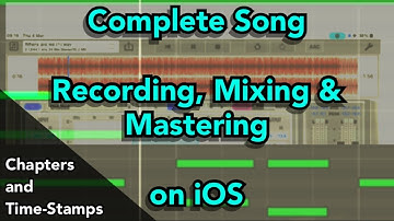 Complete Song - Recording, Mixing & Mastering on iOS
