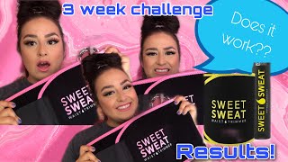 Sweet Sweat 💦 Review| Does it really work!?| 3 week trial